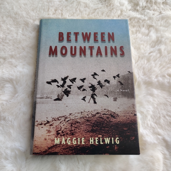 Between Mountains - Maggie Helwig Hardcover Book - Picture 1 of 2